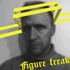 figure freak