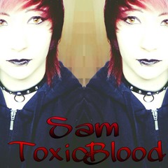 Sam ToxicBlood