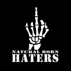 NATURAL BORN HATERS