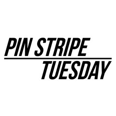 Pin Stripe Tuesday
