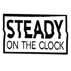 Steady On The Clock