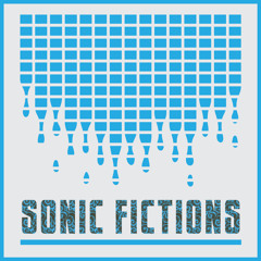 Sonic Fictions