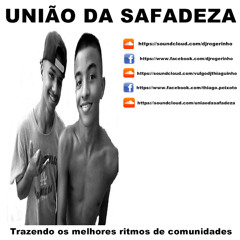 INTRODUÇÃO, FUI CURTIR NA ZONA OESTE VS UNIÃO DA SAFADEZA ( DJS THIAGUINHO STZ & ROGÉRINHO )