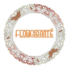 Flow Giganté