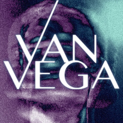 •Van Vega•