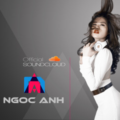 DJ Ngoc Anh OFFICIAL