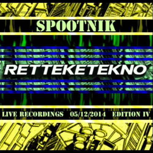 SPOOTNIK @ RETTEKETEKNO IV