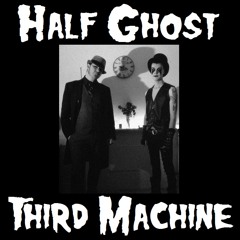 HalfGhostThirdMachine