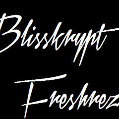 Blisskrypt & Freshrez