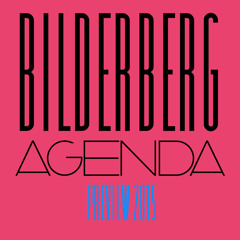The Bilderberg agenda