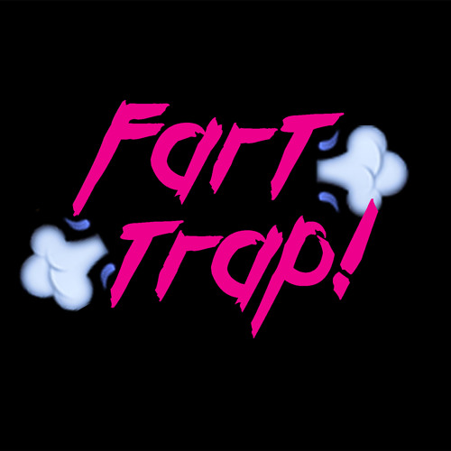 Stream Fart Trap! music Listen to songs, albums, playlists for free
