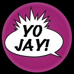 Yo Jay!