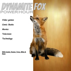Dynamite Fox Power Hour