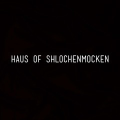 Haus of Shloch