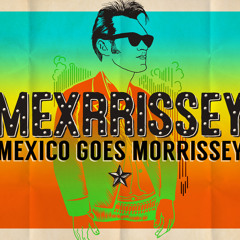Mexrrissey