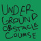 UndergroundObstacleCourse