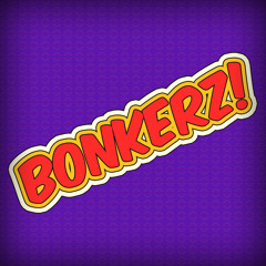 Bonkerz!