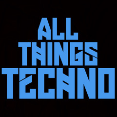 All Things Techno
