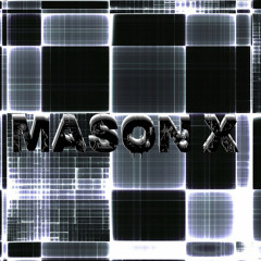 MASON X