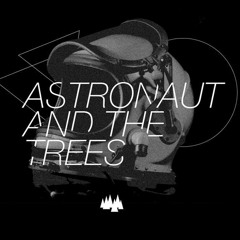 Astronaut and The Trees
