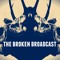 The Broken Broadcast