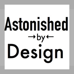 Astonished By Design