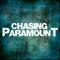 Chasing Paramount