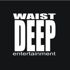 Waist Deep Entertainment