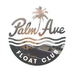 Palm Ave Float Club