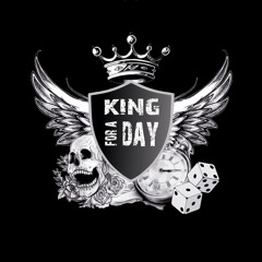 King for a day