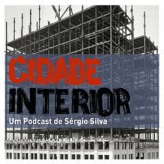 Cidade Interior | Podcast