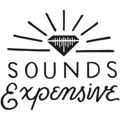 Sounds Expensive