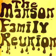 Manson Family Reunion