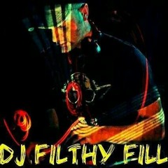 DJ FILTHY FILL