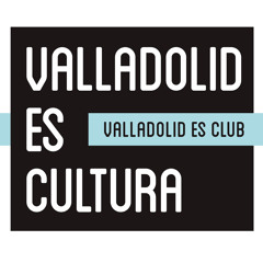 Valladolid Es Cultura
