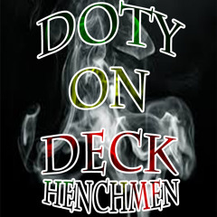 Doty On Deck Henchmen