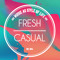 Fresh Casual