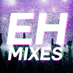 EH Mixes