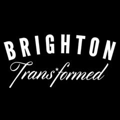 Brighton Trans*formed