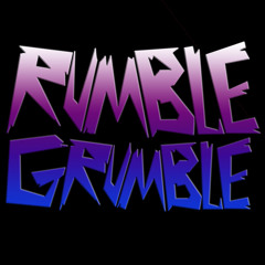 Rumble Grumble