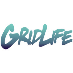 #GRIDLIFE