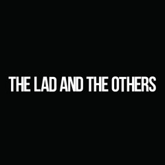 The Lad and The Others