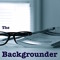 The Backgrounder