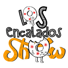 Los Encalados Show
