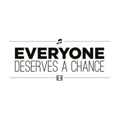 EveryoneDeservesaChance