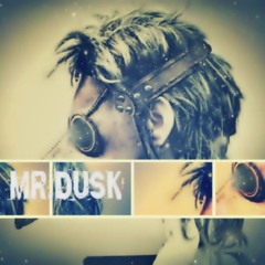 Mr.Dusk