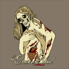 Excuse the Blood