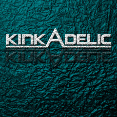 Kinkadelic