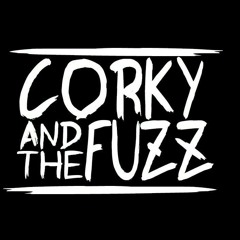Corky And The Fuzz - Up Hey Hey