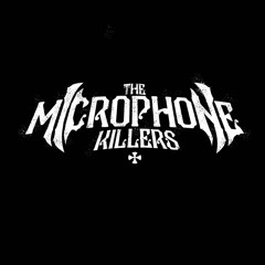 THE MICROPHONE KILLERS